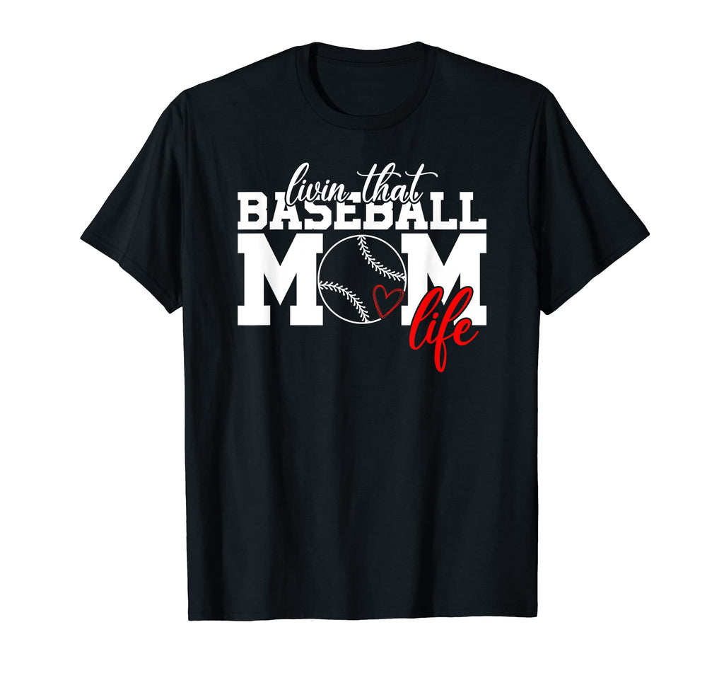 Funny Baseball Mom Living That T-Shirt - Custom Art Print Men Women - T-Shirt, Sweatshirt, Hoodie