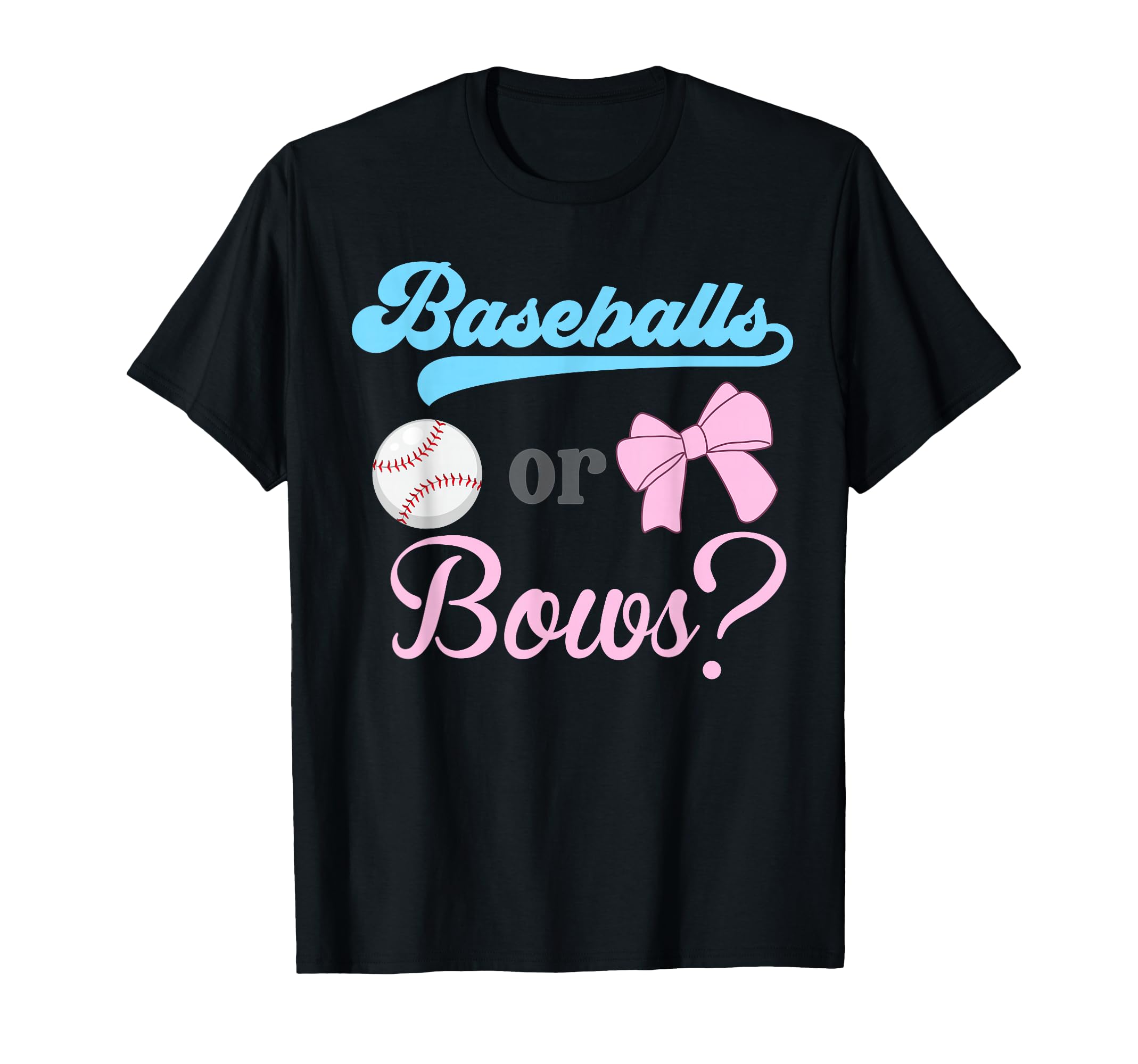 Baseball Or Bows Gender Reveal Party T-Shirt - Novelty Apparel Men Women - T-Shirt, Sweatshirt, Hoodie