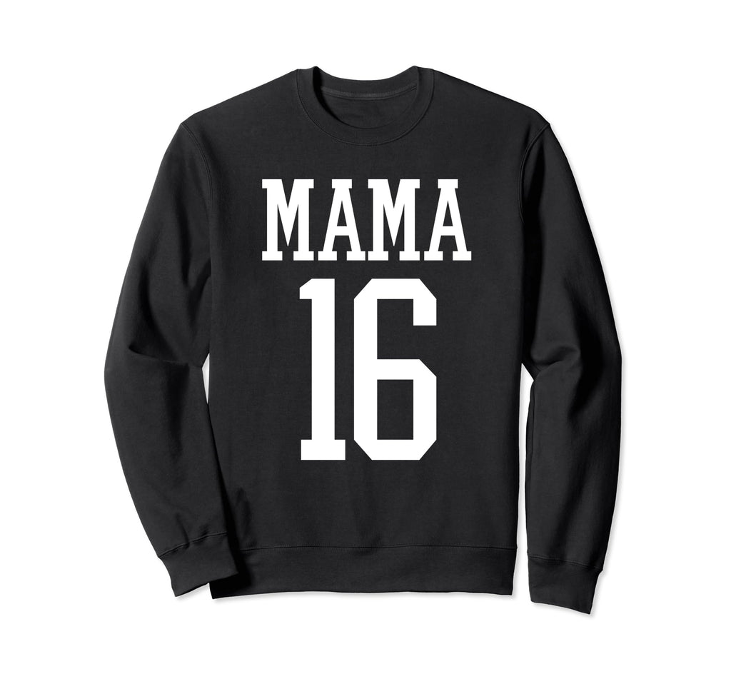 Number 16 Mama Biggest Fan Sweatshirt - Casual Everyday Wear Men Women - T-Shirt, Sweatshirt, Hoodie