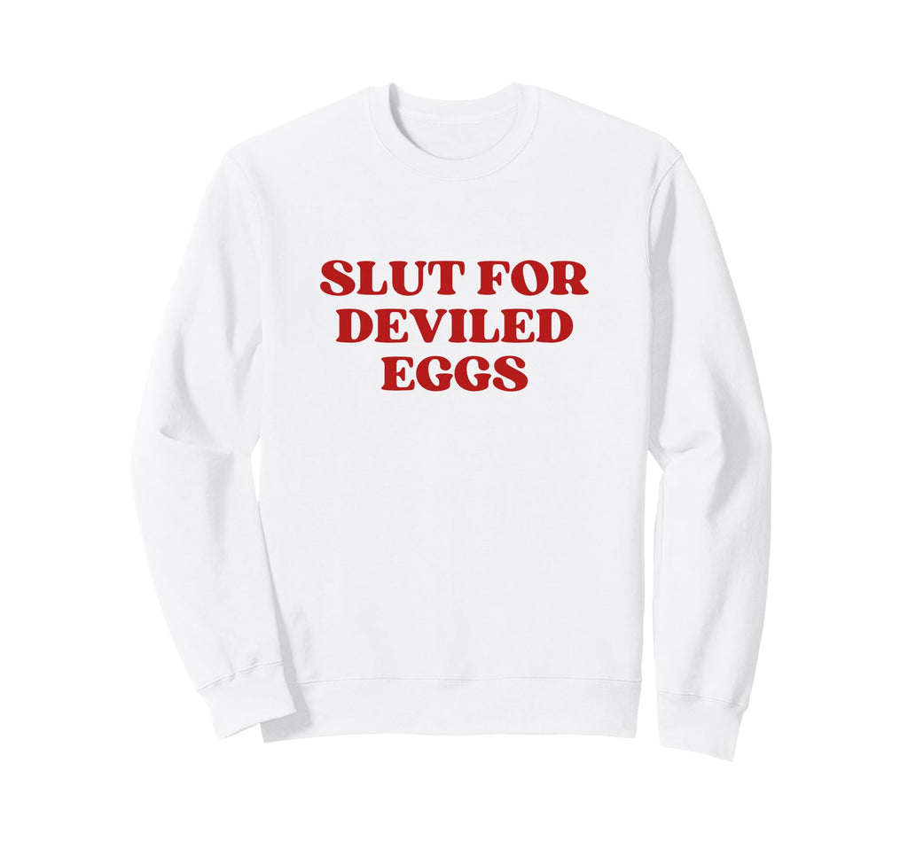 Slut Deviled Eggs Y2K Aesthetic Sweatshirt - Graphic Print Men Women - T-Shirt, Sweatshirt, Hoodie