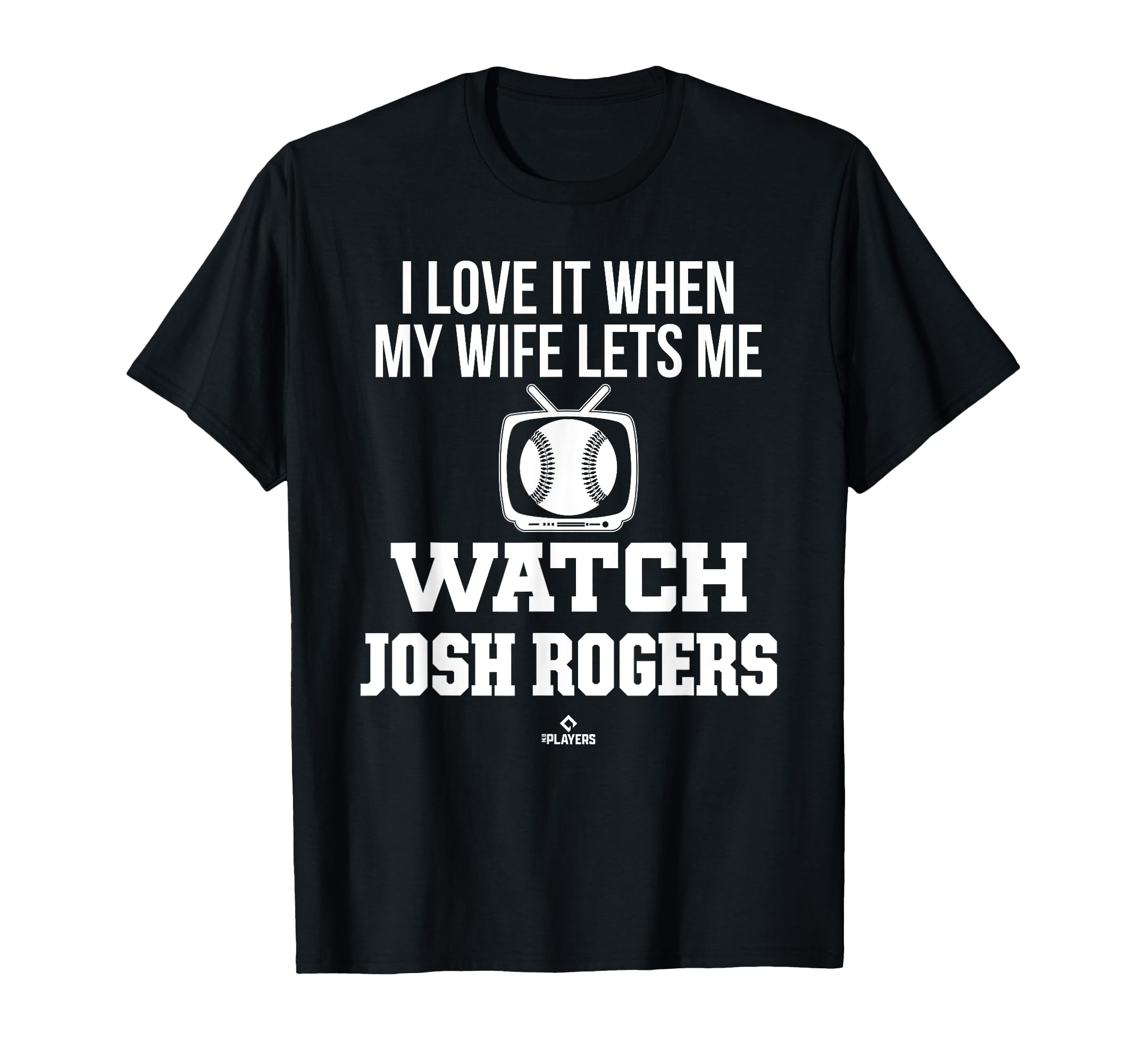 My Wife Lets Me Watch Josh Rogers T-Shirt - Custom Art Print Men Women - T-Shirt, Sweatshirt, Hoodie
