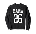 Number 26 Mama Biggest Fan Spirit Sweatshirt - Graphic Print Men Women - T-Shirt, Sweatshirt, Hoodie