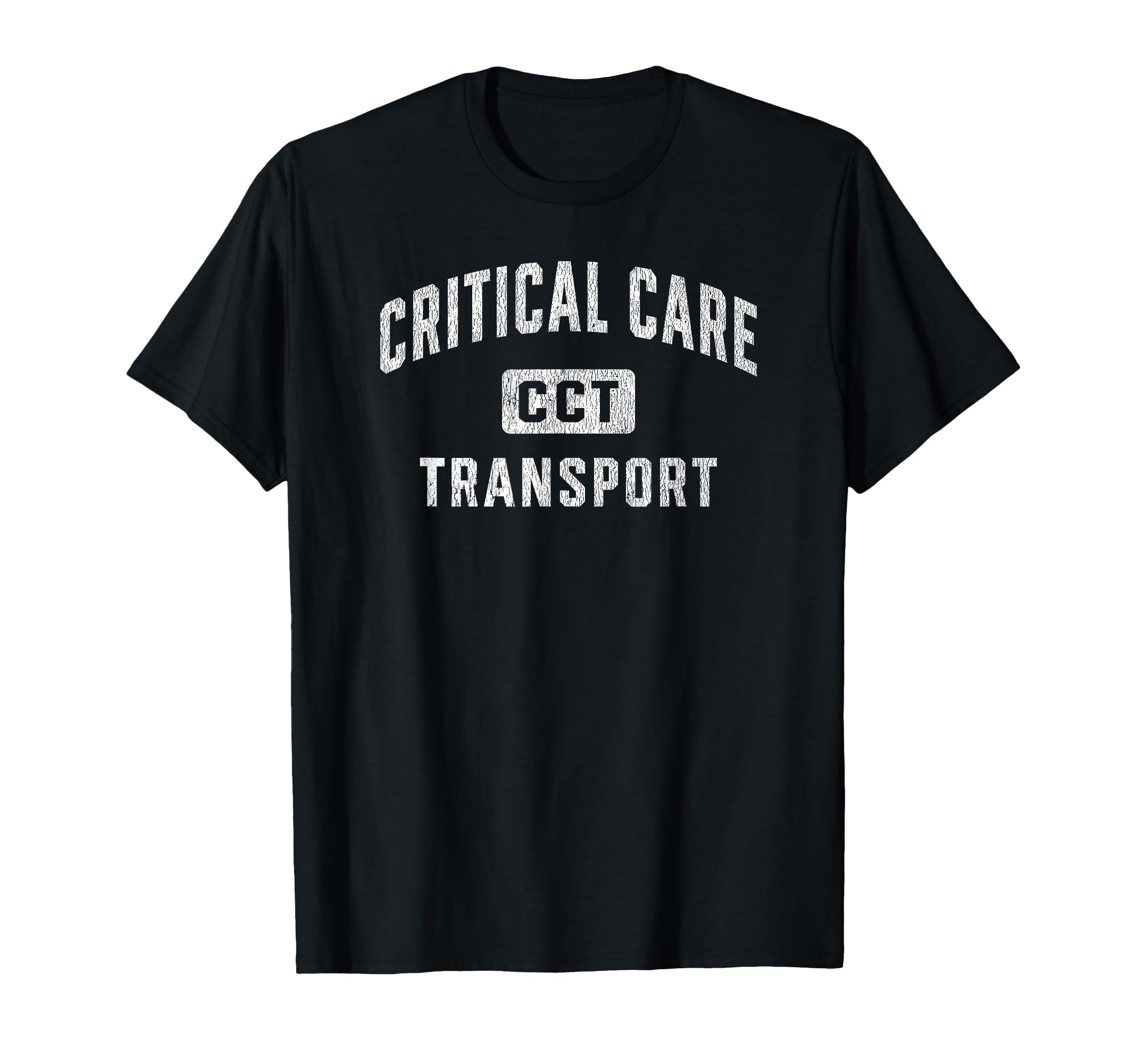 Critical Care Transport Nurse Cct T-Shirt - Aesthetic Graphic Men Women - T-Shirt, Sweatshirt, Hoodie
