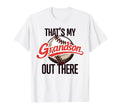 Thats My Grandson Out There Baseball T-Shirt - Aesthetic Graphic Unisex - T-Shirt, Sweatshirt, Hoodie