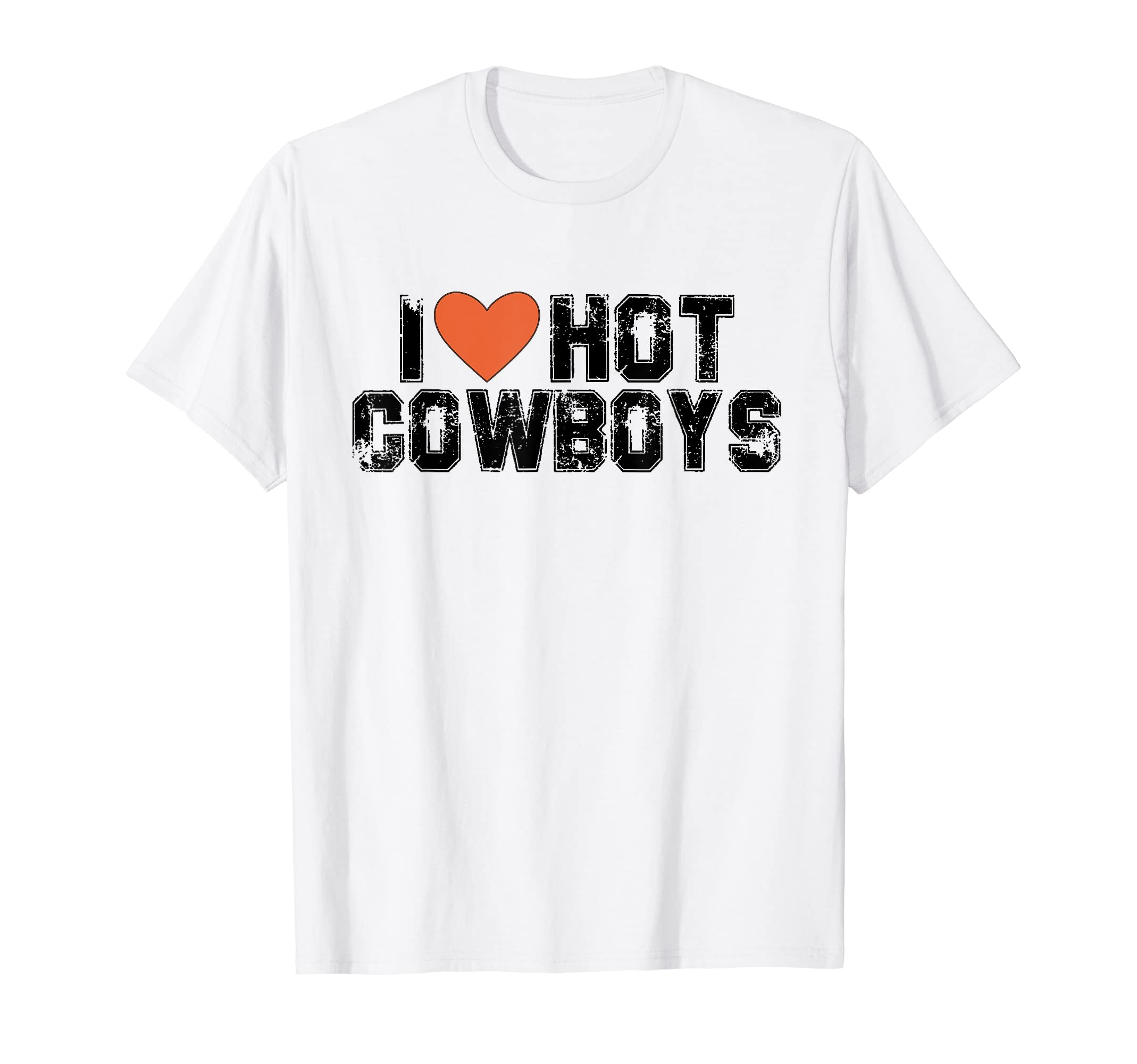 I Love Hot Cowboys I Love Cowboys T-Shirt - Aesthetic Graphic Men Women - T-Shirt, Sweatshirt, Hoodie