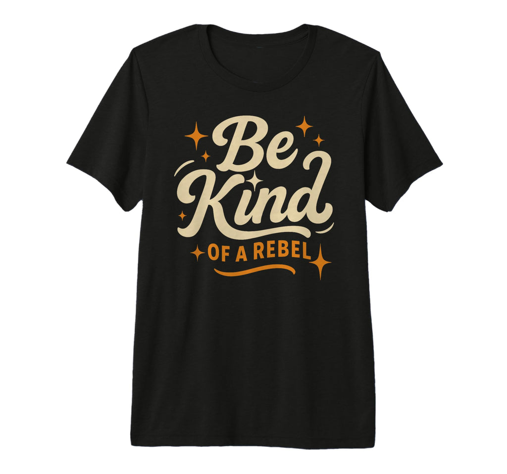 Be Kind Rebel 70S Groovy Typography T-Shirt - Novelty Apparel for Adults - T-Shirt, Sweatshirt, Hoodie