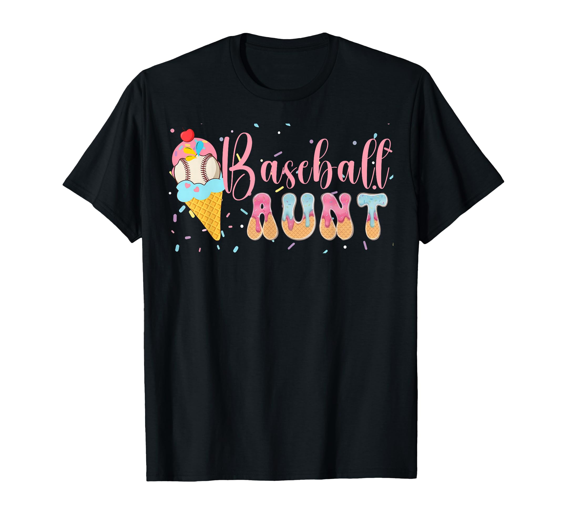 Baseball Aunt Ice Cream Auntie Pride Family T-Shirt - Unique Graphic Unisex - T-Shirt, Sweatshirt, Hoodie