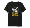 Manny Machado This Mom Loves Tri Blend T-Shirt - Graphic Print for Adults - T-Shirt, Sweatshirt, Hoodie