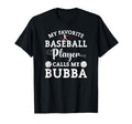 My Favorite Baseball Player Calls Me T-Shirt - Casual Everyday Wear Unisex - T-Shirt, Sweatshirt, Hoodie