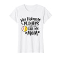 My Favorite Players Call Me Mom Baseball T-Shirt - Graphic Print Unisex - T-Shirt, Sweatshirt, Hoodie