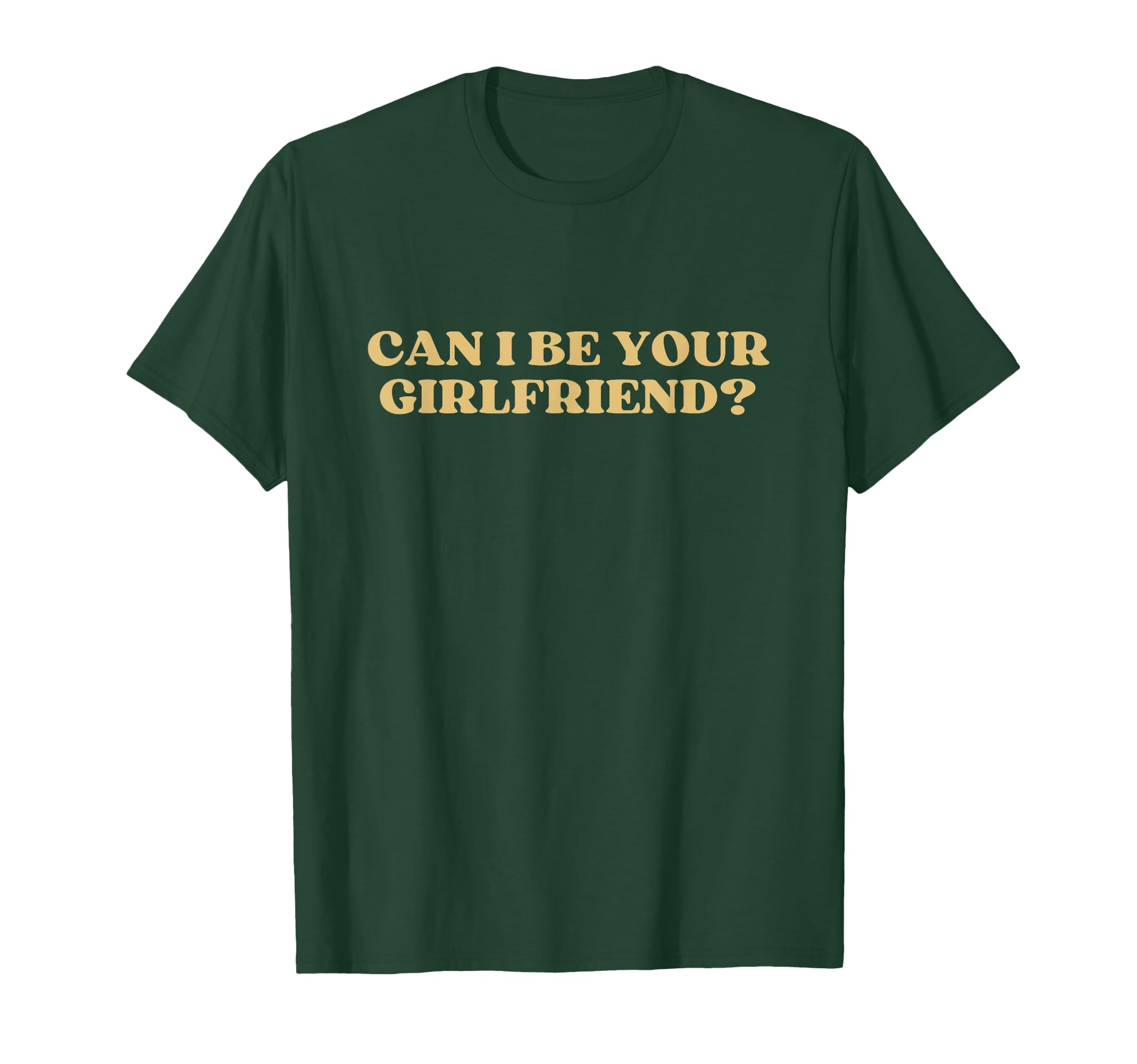 Can I Be Your Girlfriend Y2K Aesthetic T-Shirt - Graphic Print for Adults - T-Shirt, Sweatshirt, Hoodie
