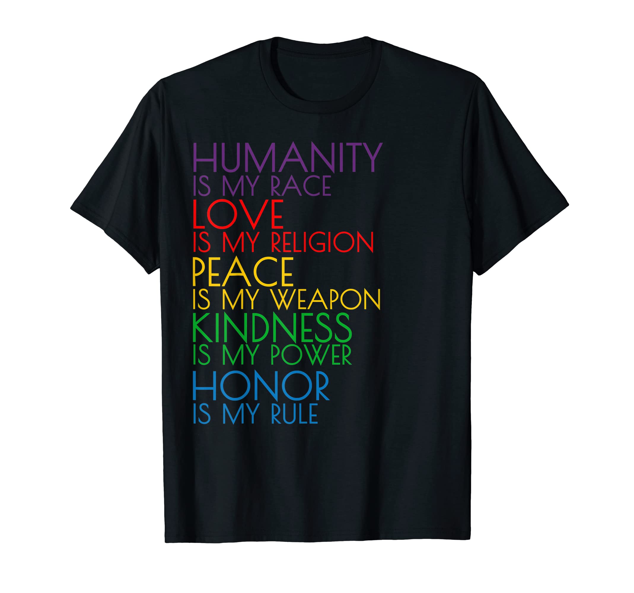 Humanity Is My Race Love Is My T-Shirt - Fun Novelty Design Unisex - T-Shirt, Sweatshirt, Hoodie