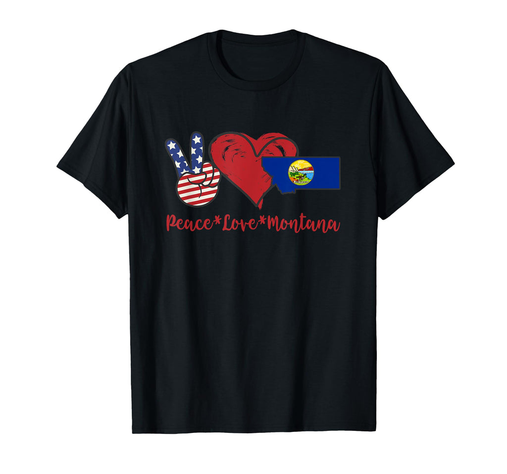Peace Love Montana T-Shirt - Streetwear Style Men Women - T-Shirt, Sweatshirt, Hoodie