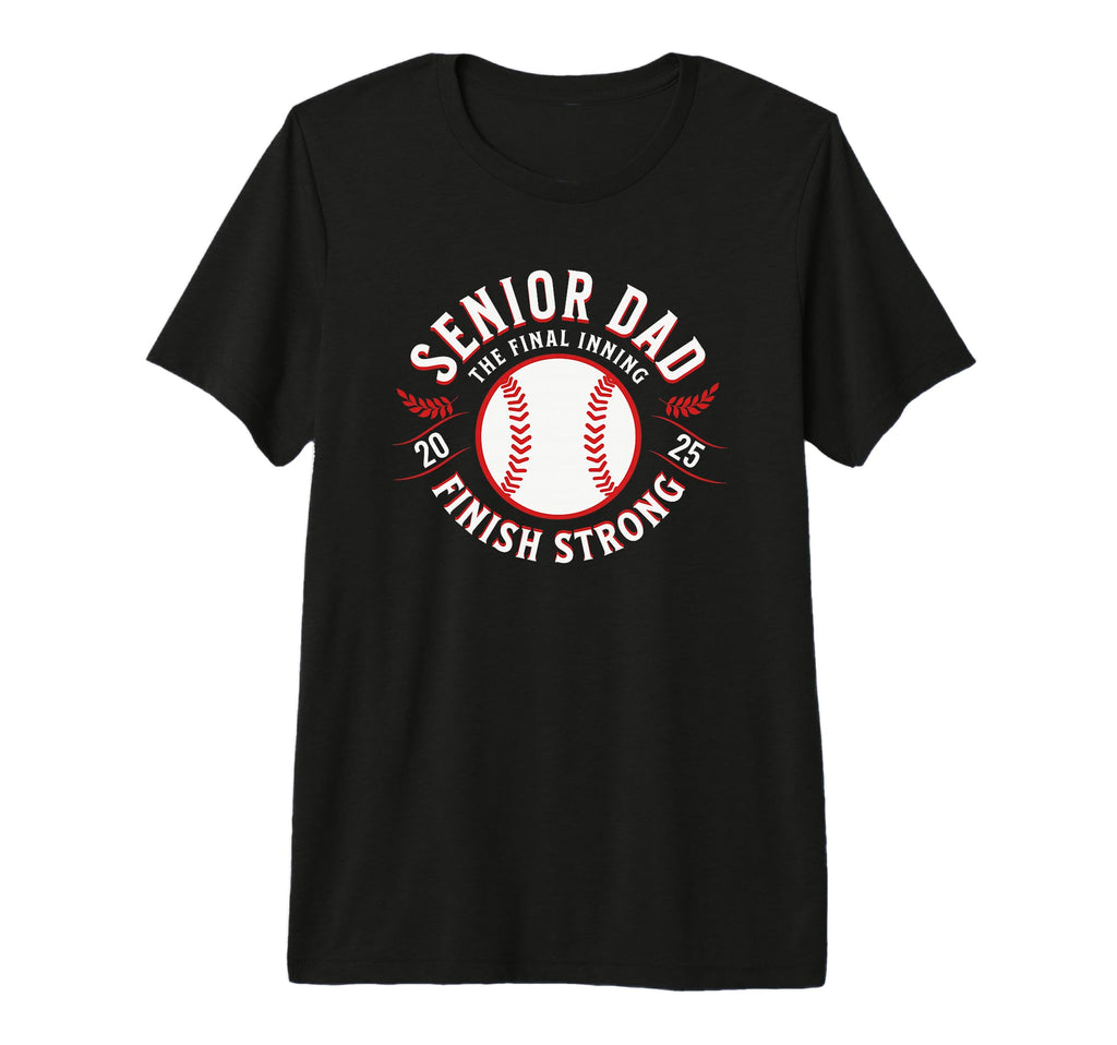 Baseball Senior Dad 2025 Final Inning T-Shirt - Unique Graphic Men Women - T-Shirt, Sweatshirt, Hoodie