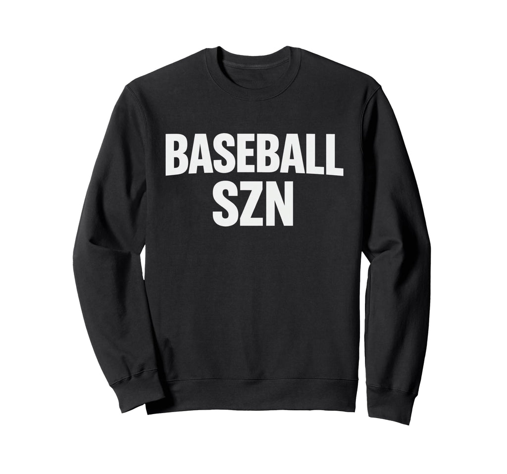 Baseball Szn Baseball Season Fan Sweatshirt - Novelty Apparel Unisex - T-Shirt, Sweatshirt, Hoodie