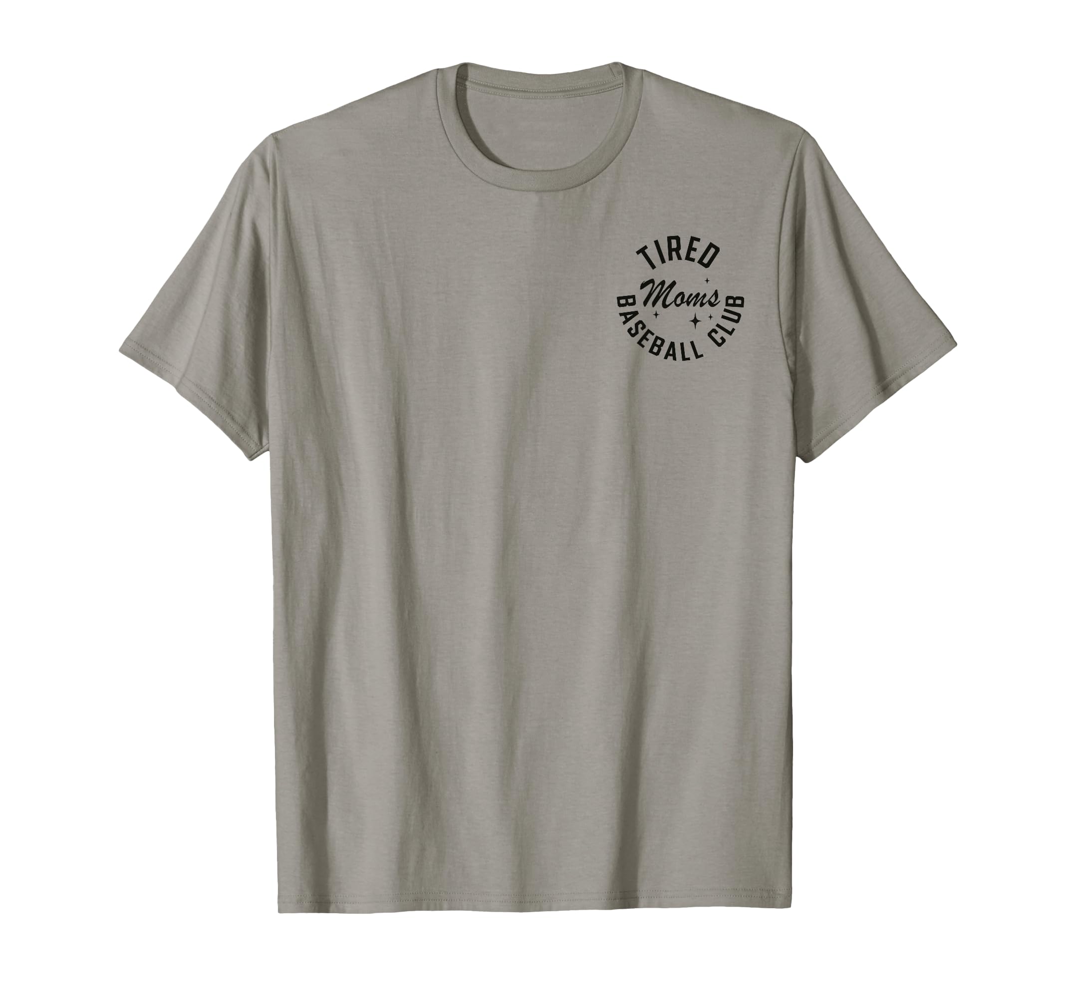 2 Sided Tired Moms Baseball Club T-Shirt - Fun Novelty Design Men Women - T-Shirt, Sweatshirt, Hoodie