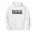 Dibs Baseball Coach Funny Wife Hoodie - Minimalist Print for Adults - T-Shirt, Sweatshirt, Hoodie