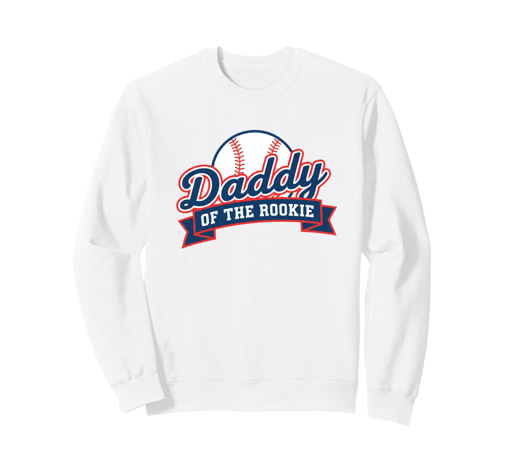 Dad Daddy Rookie Baseball Sweatshirt - Custom Art Print Unisex - T-Shirt, Sweatshirt, Hoodie