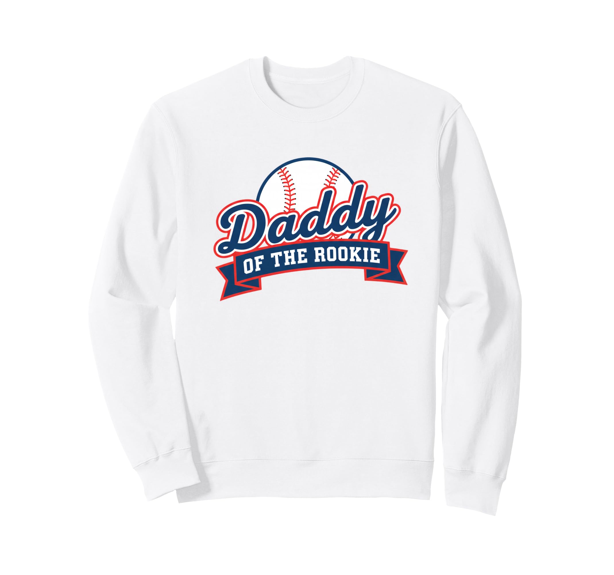 Dad Daddy Rookie Baseball Sweatshirt - Custom Art Print Unisex - T-Shirt, Sweatshirt, Hoodie