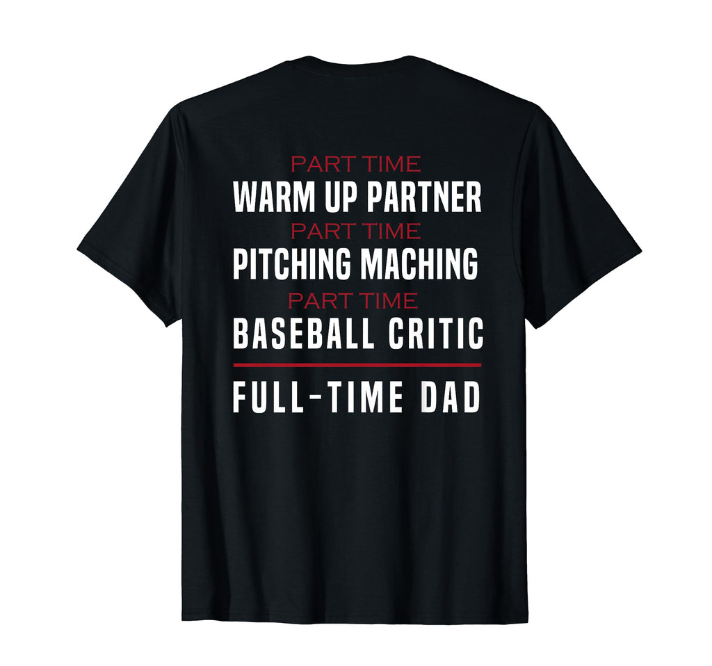 Part Time Warm Up Partner Pitching T-Shirt - Custom Art Print Unisex - T-Shirt, Sweatshirt, Hoodie