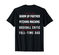 Part Time Warm Up Partner Pitching T-Shirt - Custom Art Print Unisex - T-Shirt, Sweatshirt, Hoodie