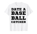 Date Baseball Catcher Boyfriend T-Shirt - Minimalist Print Unisex - T-Shirt, Sweatshirt, Hoodie