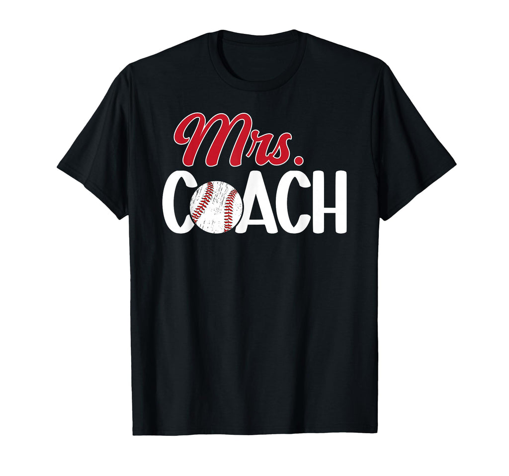 Mrs Coach Baseball Coachs Wife T-Shirt - Fun Novelty Design Men Women - T-Shirt, Sweatshirt, Hoodie