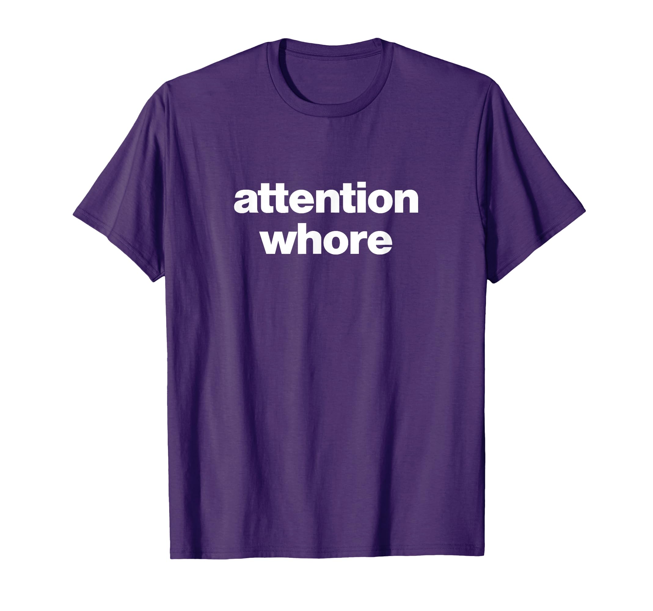 Attention Whore Y2K Aesthetic T-Shirt - Minimalist Print Unisex - T-Shirt, Sweatshirt, Hoodie