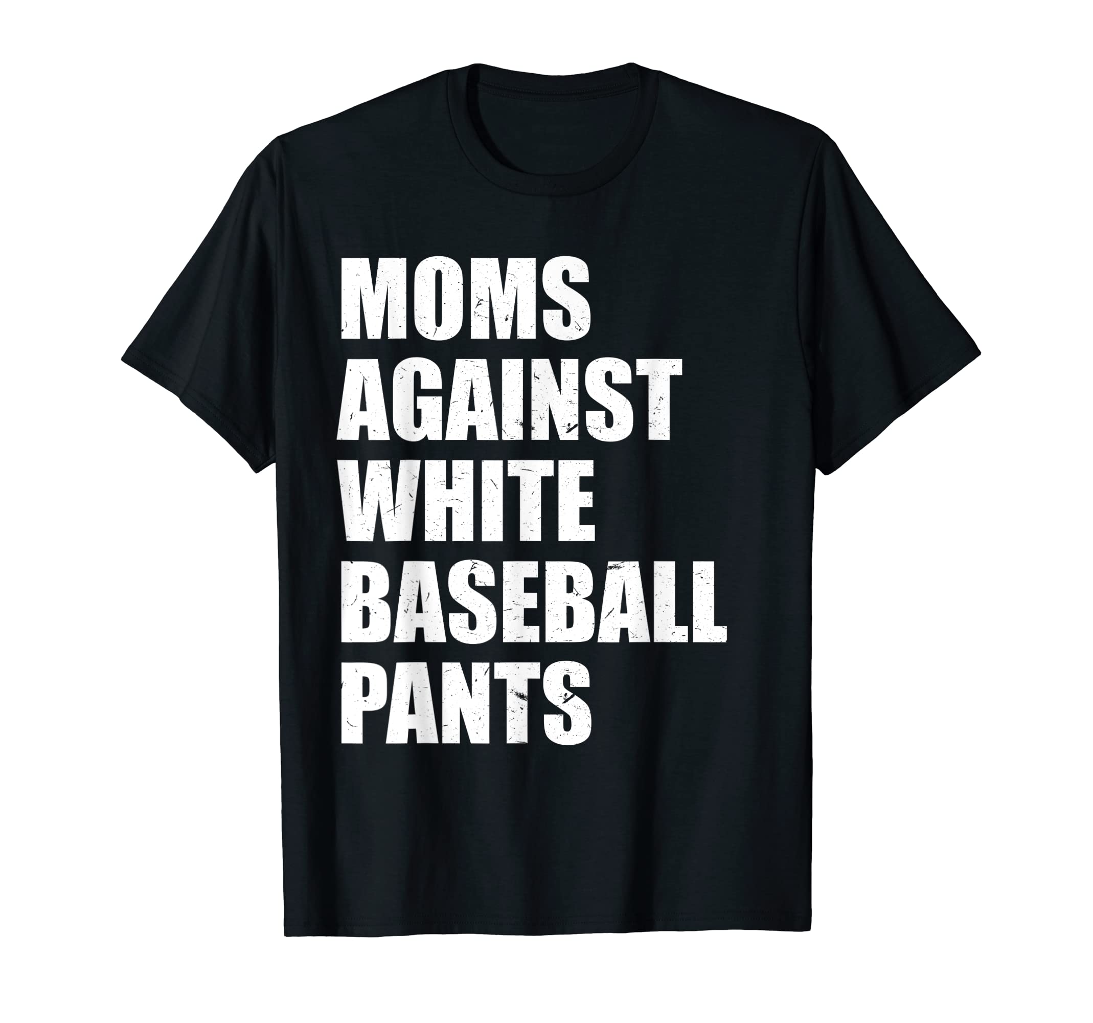 Baseball Mom Moms Against White Baseball T-Shirt - Graphic Print Unisex - T-Shirt, Sweatshirt, Hoodie