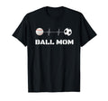 Ball Mom Soccer Baseball Mother Busy T-Shirt - Novelty Apparel Unisex - T-Shirt, Sweatshirt, Hoodie