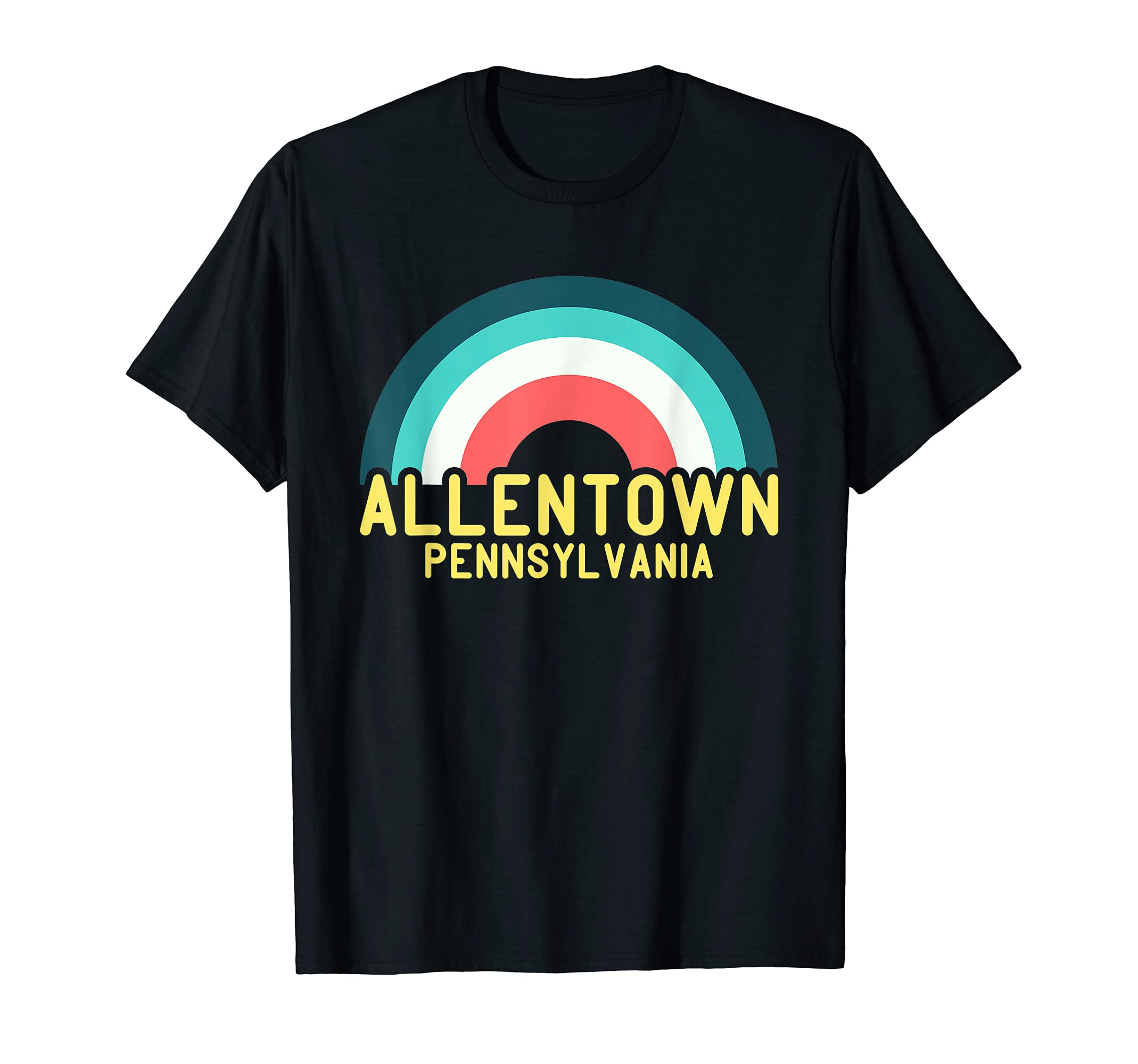 Allentown Pennsylvania Rainbow T-Shirt - Graphic Print Unisex - T-Shirt, Sweatshirt, Hoodie