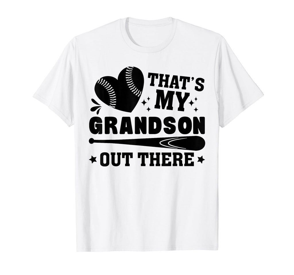 Thats My Grandson Out There Baseball T-Shirt - Unique Graphic Men Women - T-Shirt, Sweatshirt, Hoodie