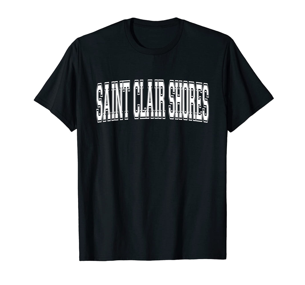 Saint Clair Shores Mi Michigan Sports T-Shirt - Graphic Print Men Women - T-Shirt, Sweatshirt, Hoodie