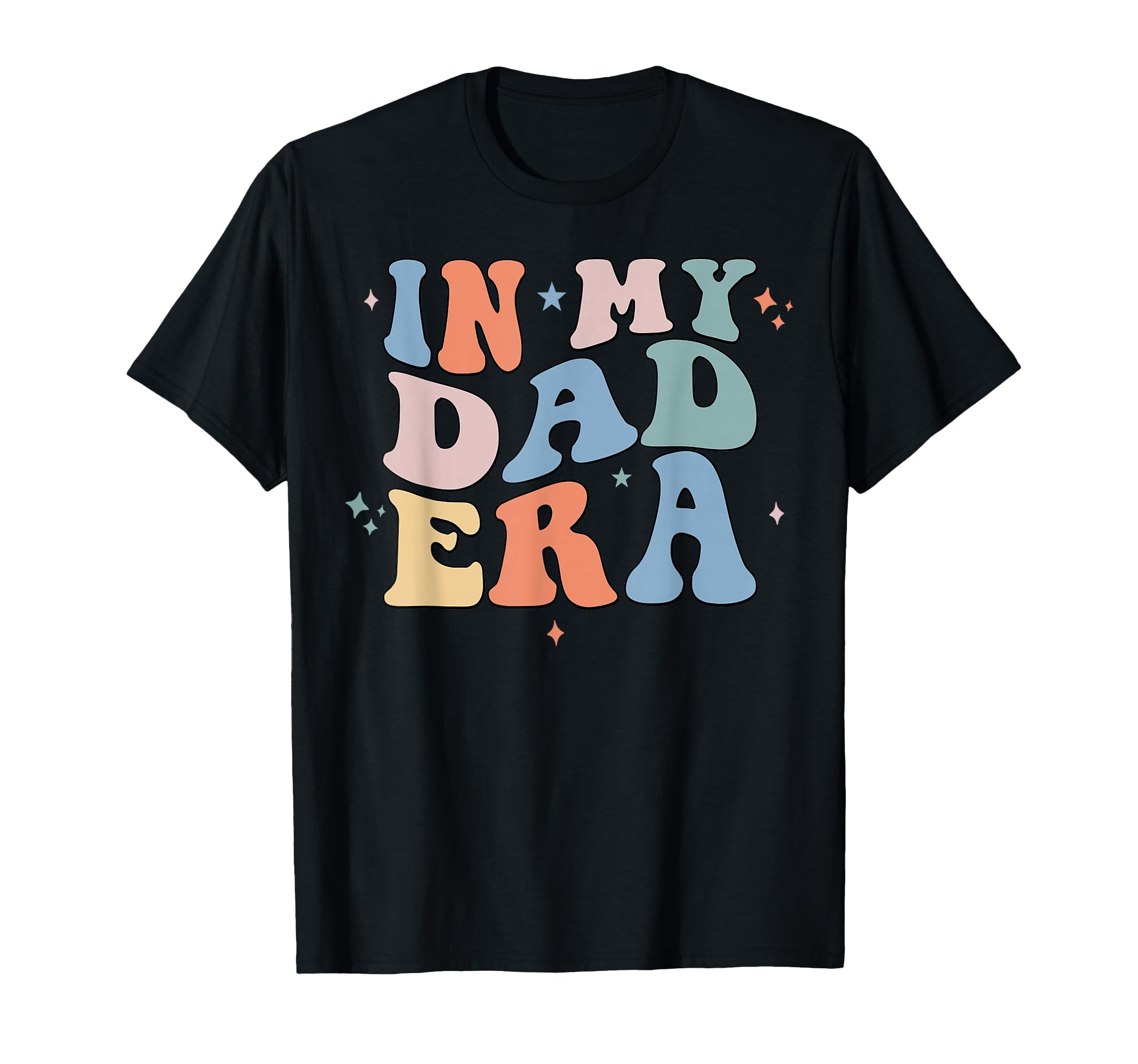 My Dad Era Groovy Fathers Day T-Shirt - Fun Novelty Design Unisex - T-Shirt, Sweatshirt, Hoodie