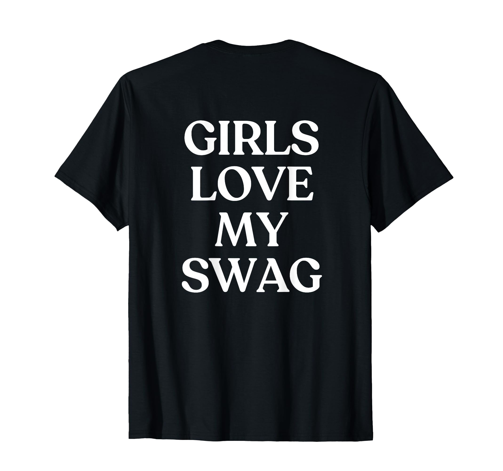 Love My Swag Y2K Aesthetic Trendy Back T-Shirt - Novelty Apparel for Adults - T-Shirt, Sweatshirt, Hoodie