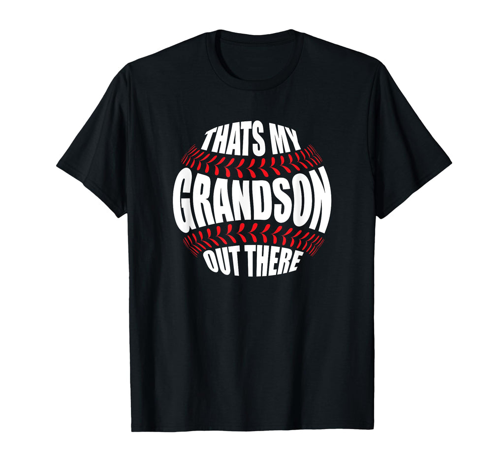 Thats My Grandson Out There Baseball T-Shirt - Minimalist Print for Adults - T-Shirt, Sweatshirt, Hoodie