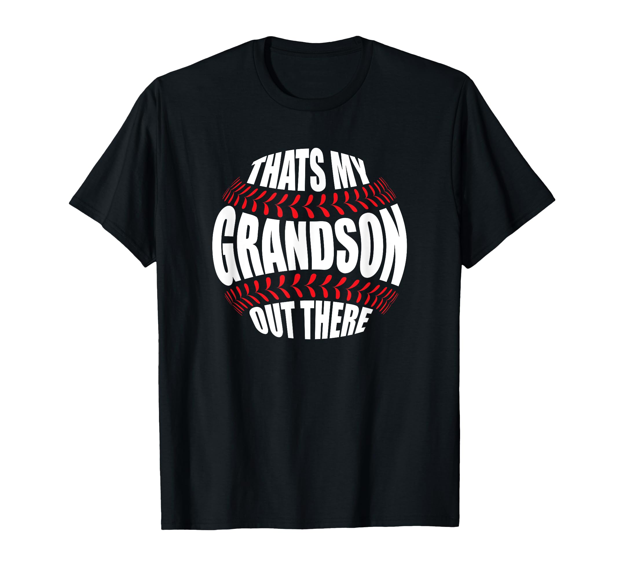 Thats My Grandson Out There Baseball T-Shirt - Minimalist Print for Adults - T-Shirt, Sweatshirt, Hoodie