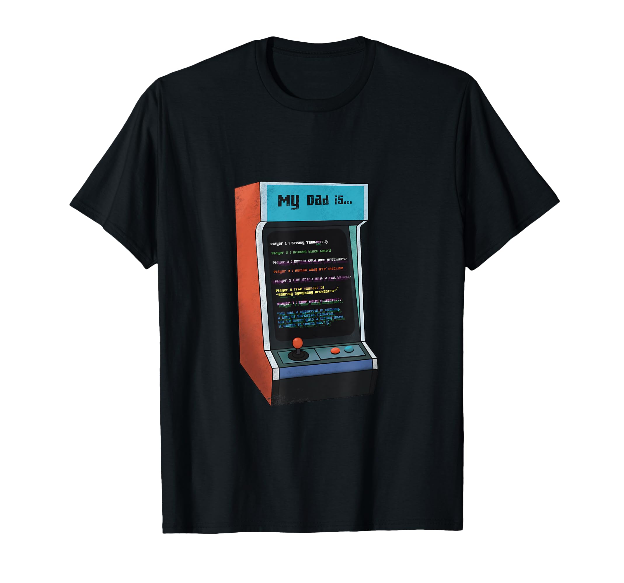 My Dad Arcade Gamer Funny Fathers Day Gift T-Shirt - Trendy Graphic Unisex - T-Shirt, Sweatshirt, Hoodie