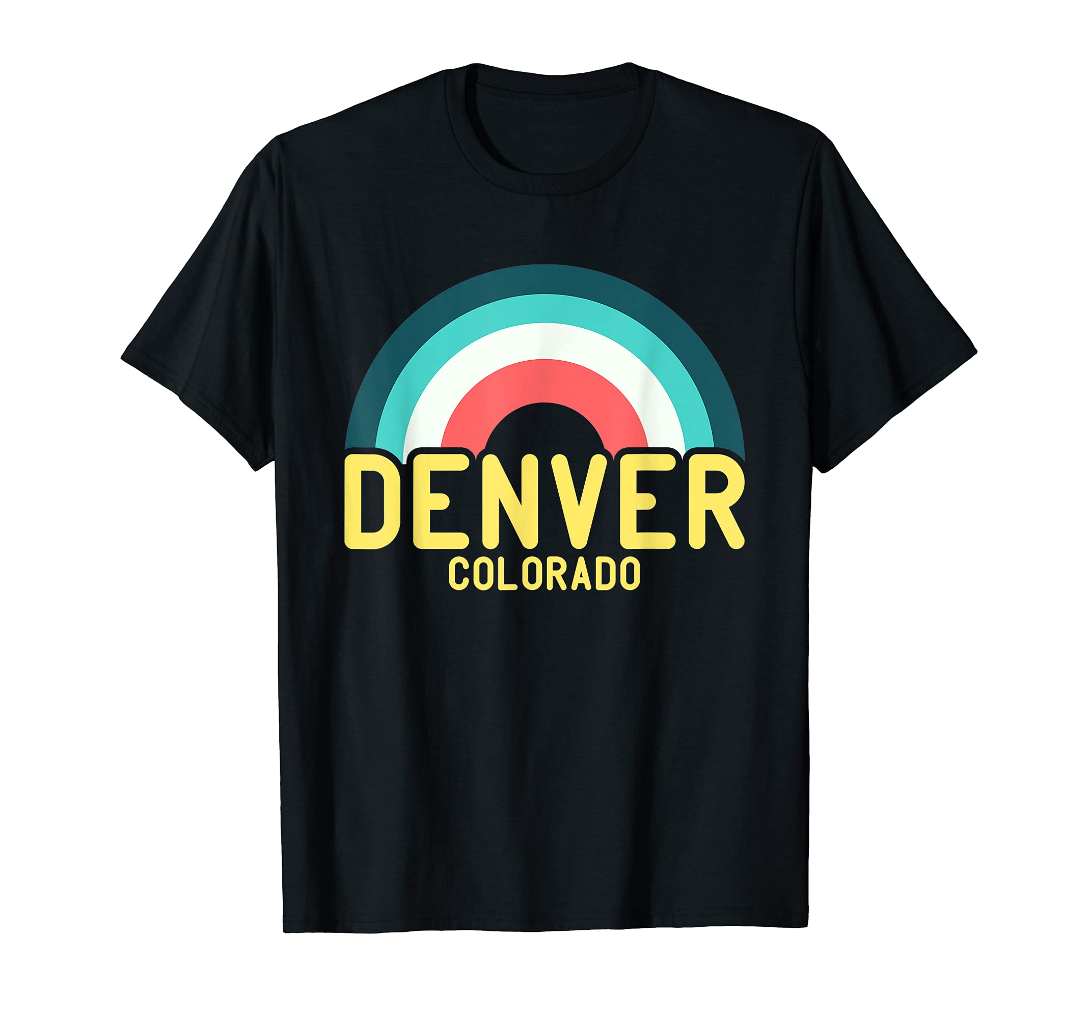 Denver Colorado Rainbow T-Shirt - Fun Novelty Design Unisex - T-Shirt, Sweatshirt, Hoodie