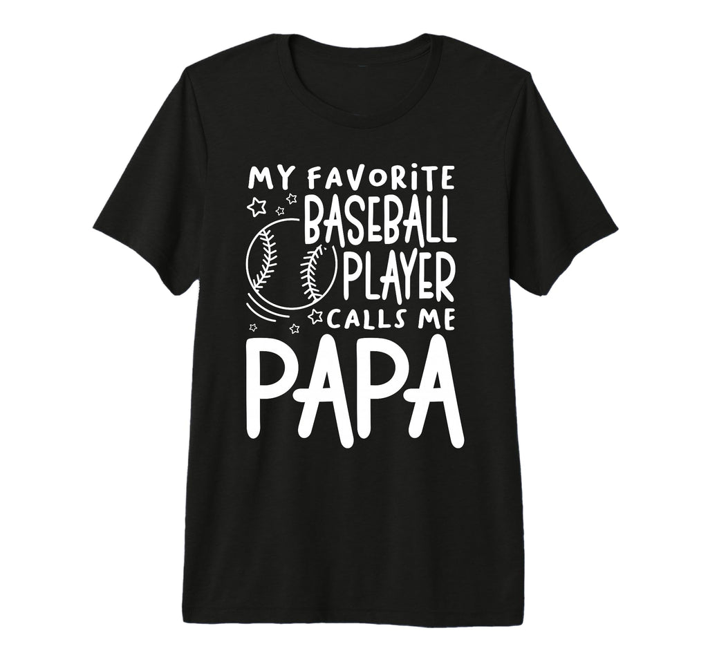 My Favorite Player Calls Me Papa T-Shirt - Unique Graphic for Adults - T-Shirt, Sweatshirt, Hoodie