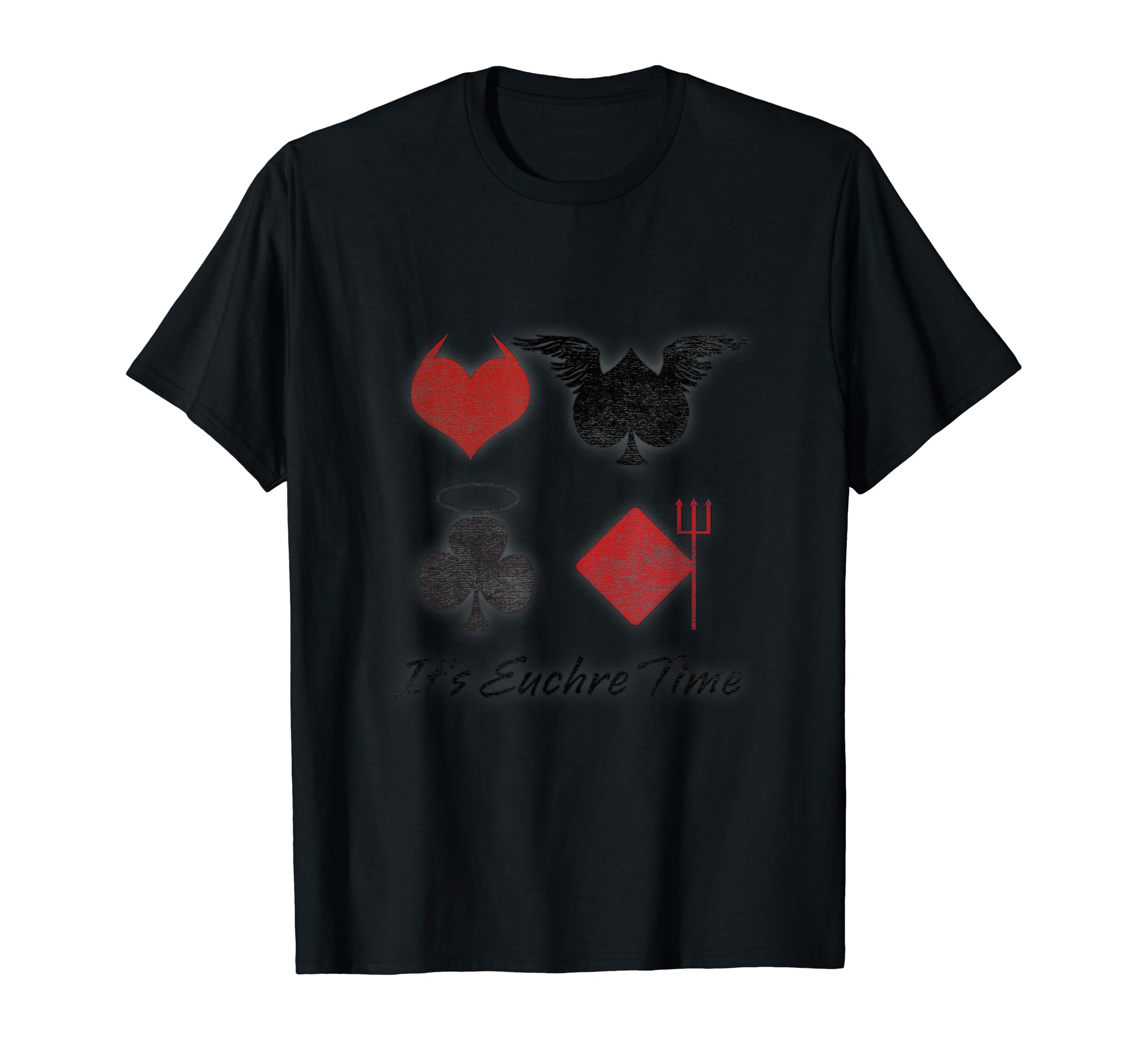 Its Euchre Time Worn Distressed T-Shirt - Trendy Graphic Unisex - T-Shirt, Sweatshirt, Hoodie