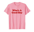 Whos Good Y2K Aesthetic Trendy T-Shirt - Fun Novelty Design Unisex - T-Shirt, Sweatshirt, Hoodie