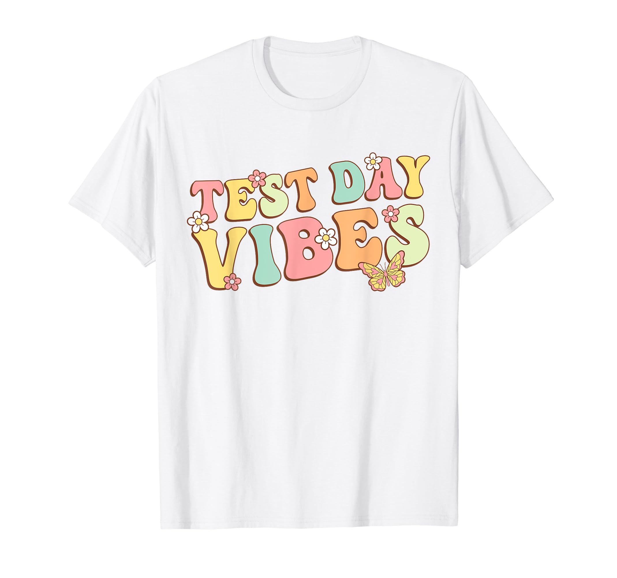 Test Day Vibes Teacher Testing Day T-Shirt - Streetwear Style Men Women - T-Shirt, Sweatshirt, Hoodie