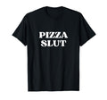 Pizza Slut Y2K Aesthetic T-Shirt - Streetwear Style Unisex - T-Shirt, Sweatshirt, Hoodie