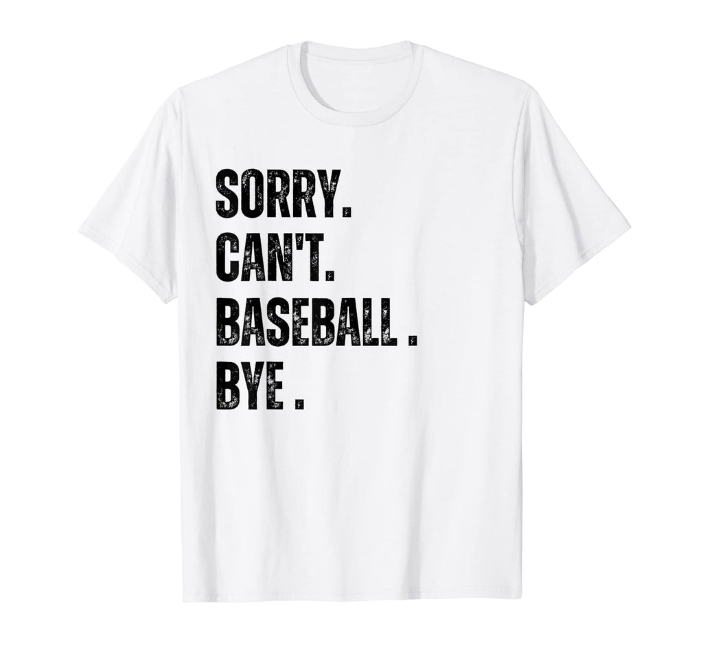 Sorry Cant Baseball Bye Baseball Mom T-Shirt - Aesthetic Graphic Unisex - T-Shirt, Sweatshirt, Hoodie