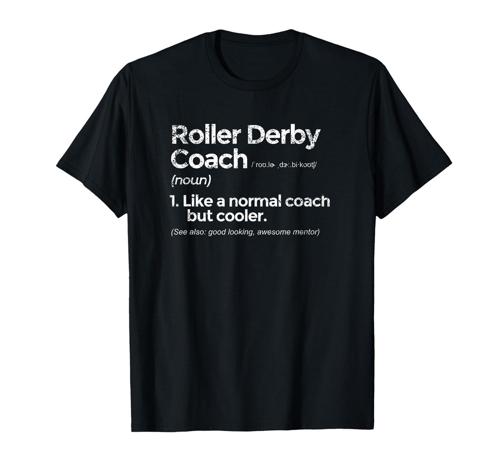 Roller Derby Coach Definition Funny T-Shirt - Aesthetic Graphic for Adults - T-Shirt, Sweatshirt, Hoodie