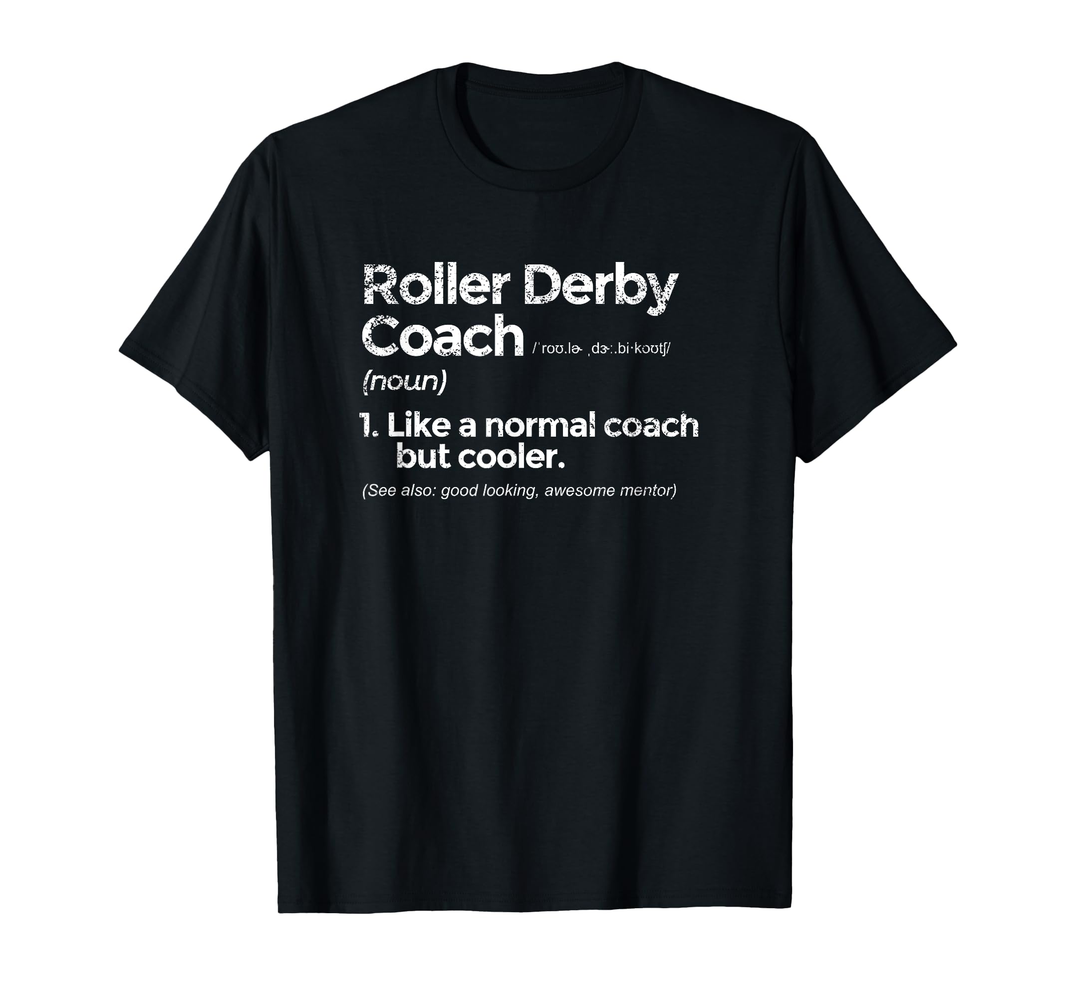 Roller Derby Coach Definition Funny T-Shirt - Aesthetic Graphic for Adults - T-Shirt, Sweatshirt, Hoodie