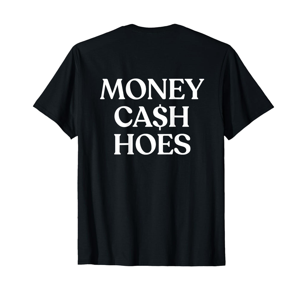 Money Cash Hoes Y2K Aesthetic Trendy T-Shirt - Fun Novelty Design Unisex - T-Shirt, Sweatshirt, Hoodie