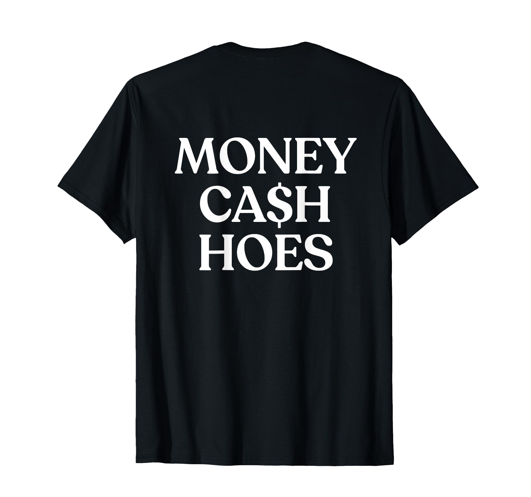 Money Cash Hoes Y2K Aesthetic Trendy T-Shirt - Fun Novelty Design Unisex - T-Shirt, Sweatshirt, Hoodie