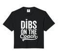 Dibs Coach Baseball Coachs Wife Comfort Hoodie - Unique Graphic Unisex - T-Shirt, Sweatshirt, Hoodie